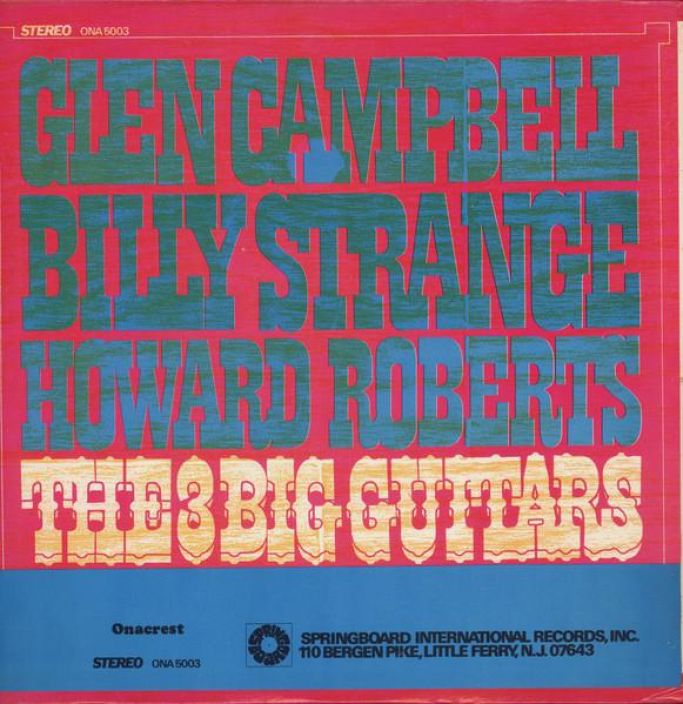 Glen Campbell : The 3 big guitars LP Kaytetty. Kunto VG+. Campbell ja kaverit instrumentaalina!