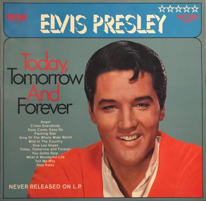 Elvis : Today, Tomorrow And Forever LP Kaytetty. Kunto VG.