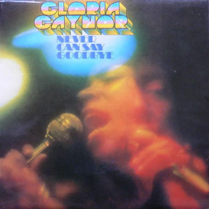 Gloria Gaynor:Never Can say goodbye LP KAYTETTY, kuntoluokitus VG+ Vuoden `75 painos.