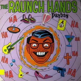 The Raunch Hands LP