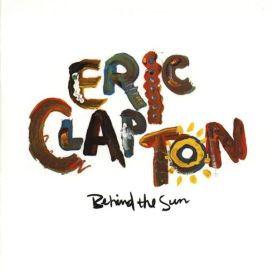 Eric Clapton : behind the sun LP